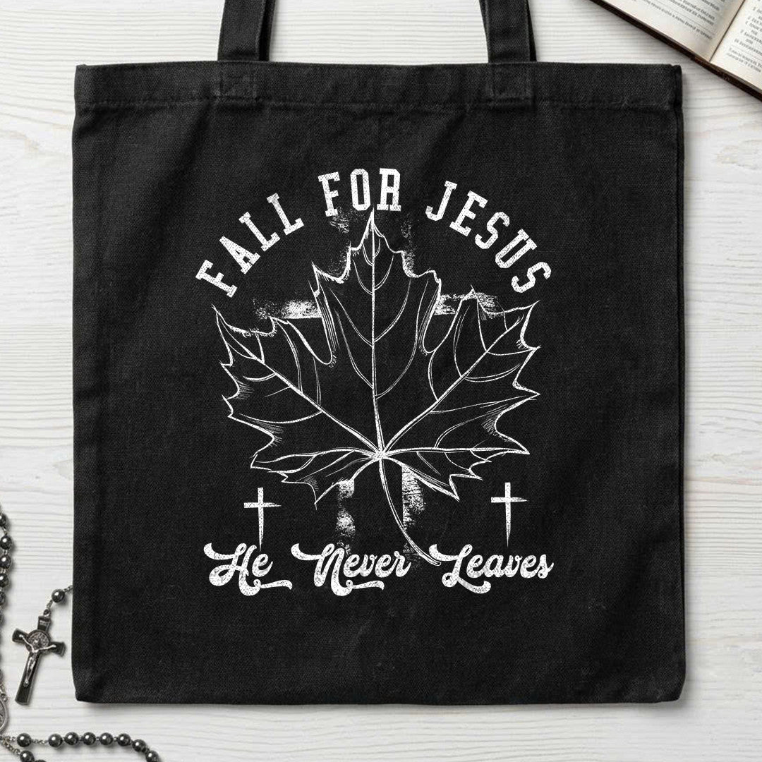 Fall For Jesus He Never Leaves 90