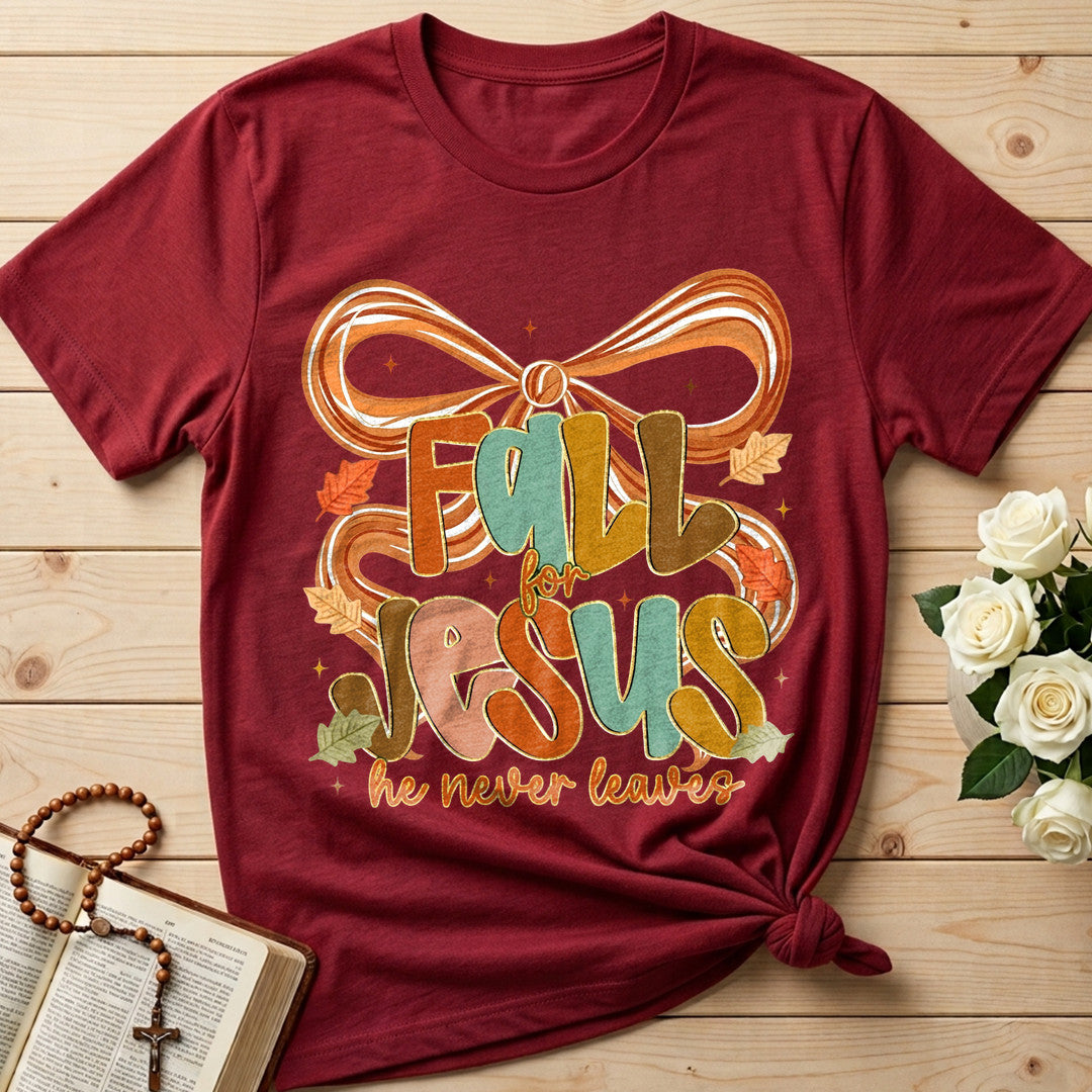 Fall For Jesus He Never Leaves 91