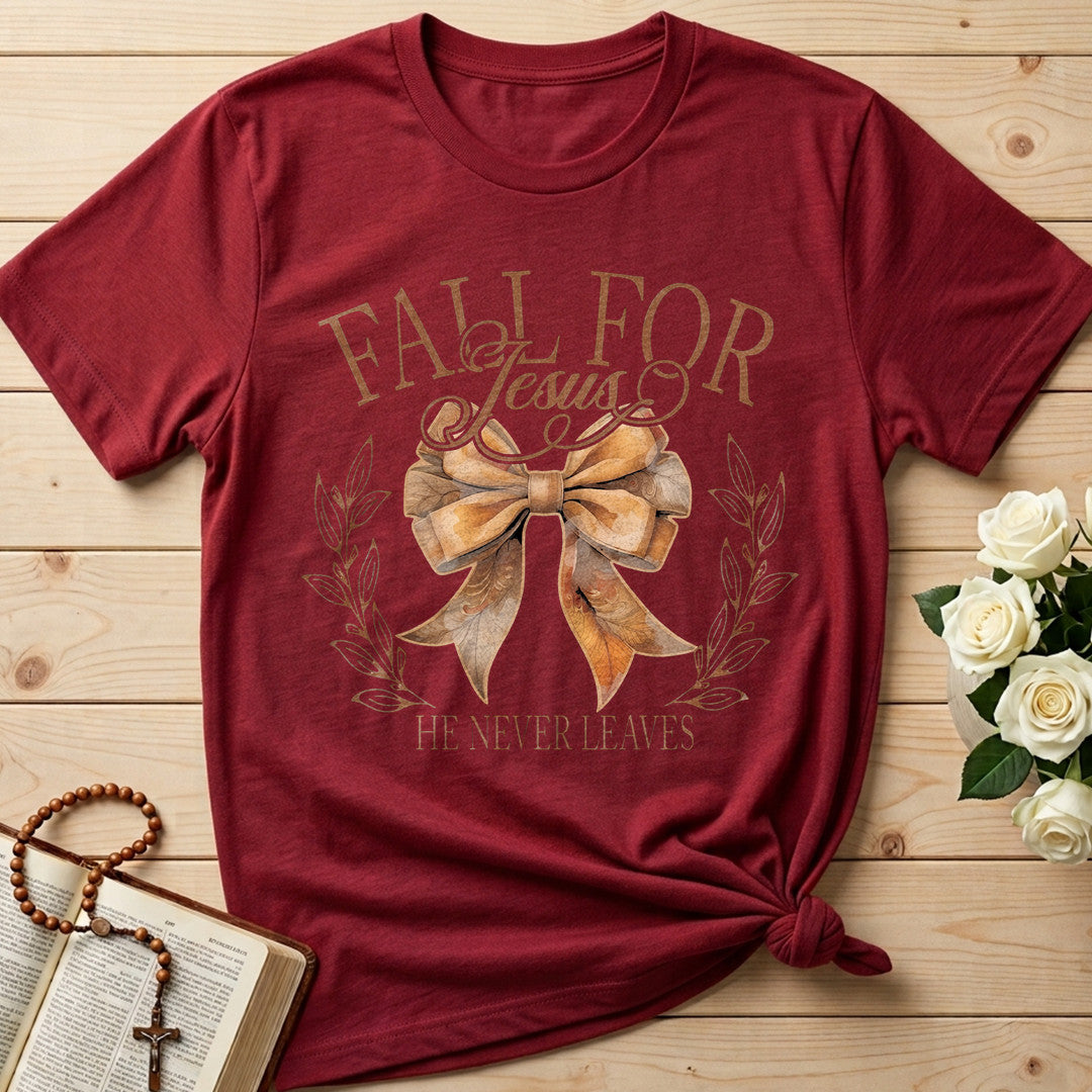Fall For Jesus He Never Leaves 93