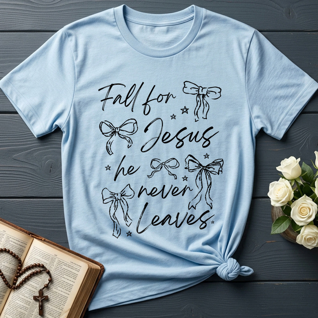 Fall For Jesus He Never Leaves 94