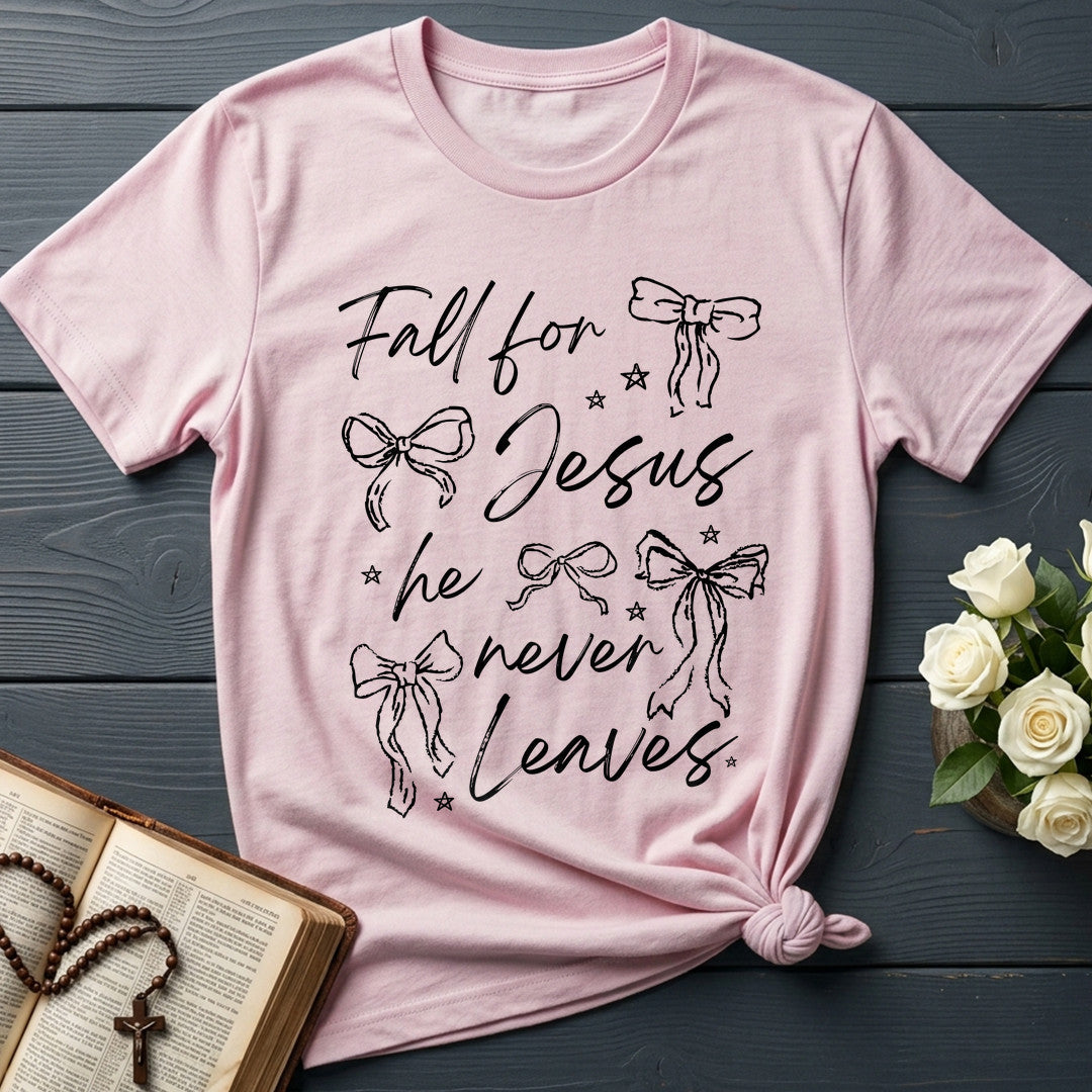 Fall For Jesus He Never Leaves 94