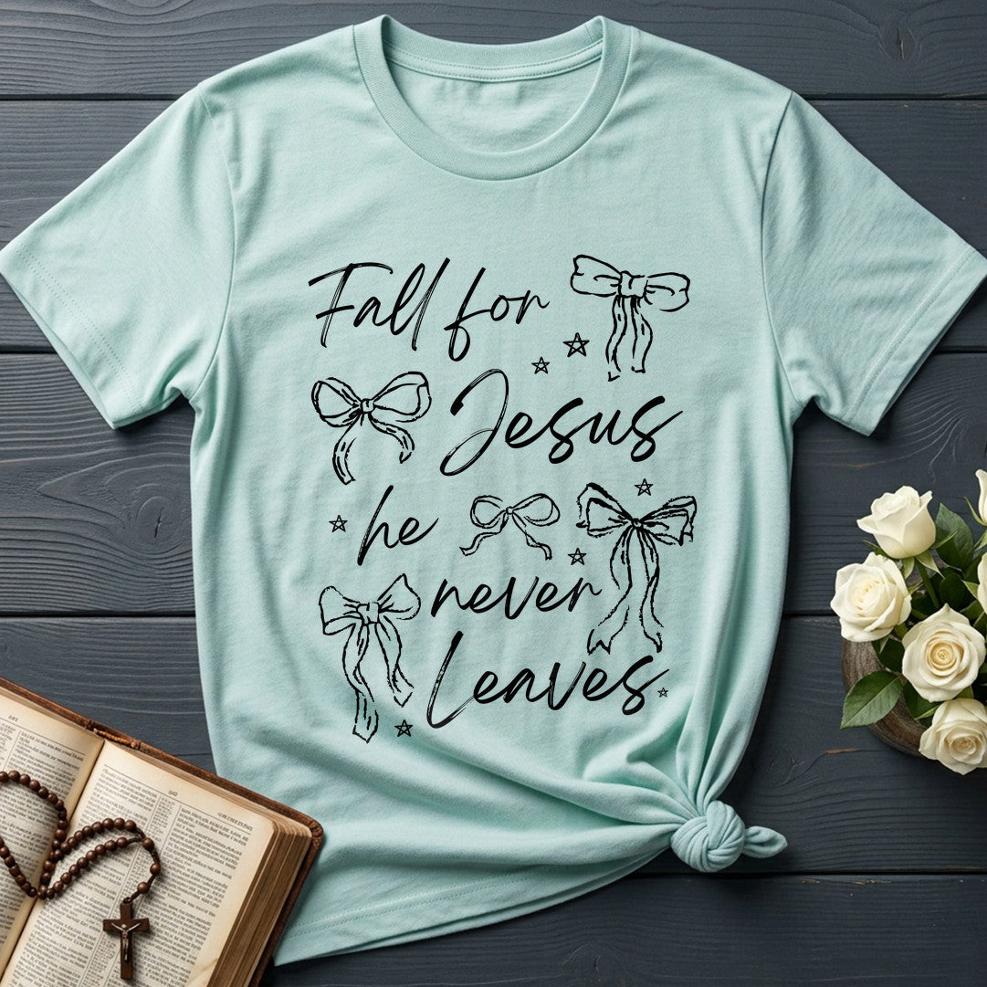 Fall For Jesus He Never Leaves 94