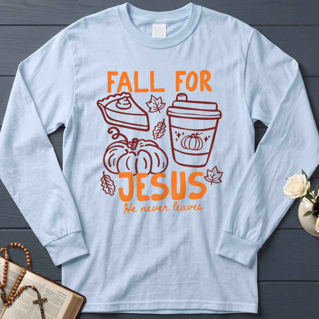 Fall For Jesus He Never Leaves 97