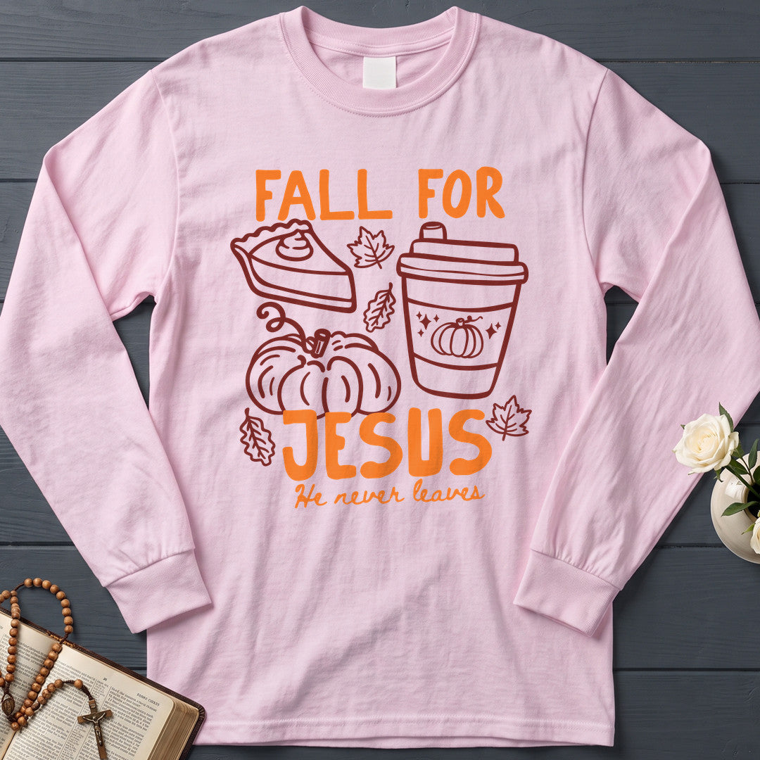 Fall For Jesus He Never Leaves 97