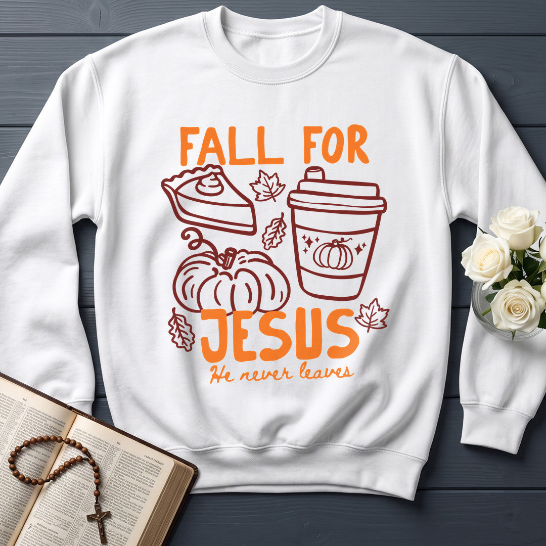 Fall For Jesus He Never Leaves 97