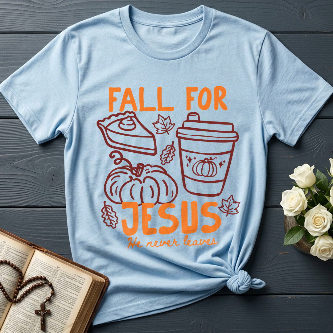 Fall For Jesus He Never Leaves 97