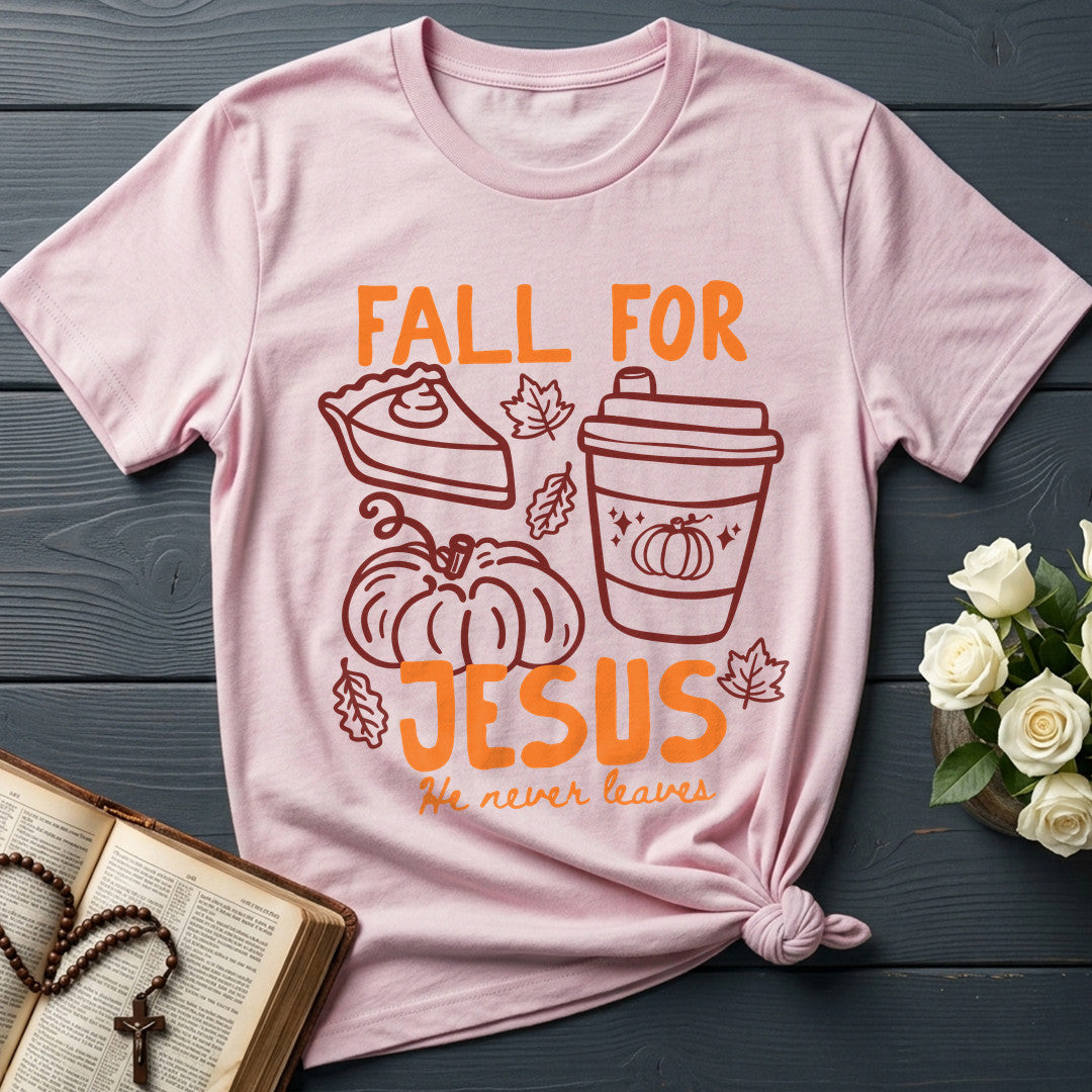 Fall For Jesus He Never Leaves 97