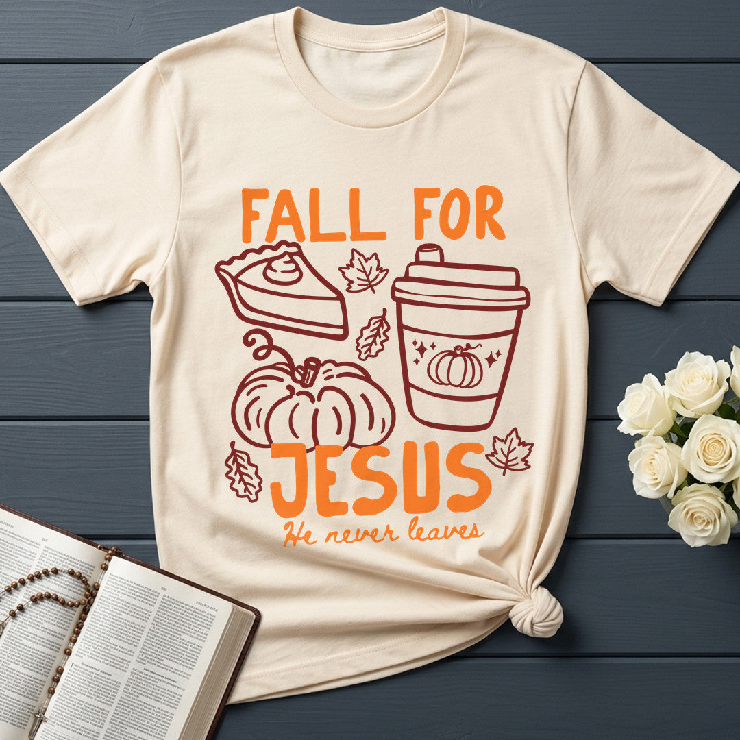Fall For Jesus He Never Leaves 97