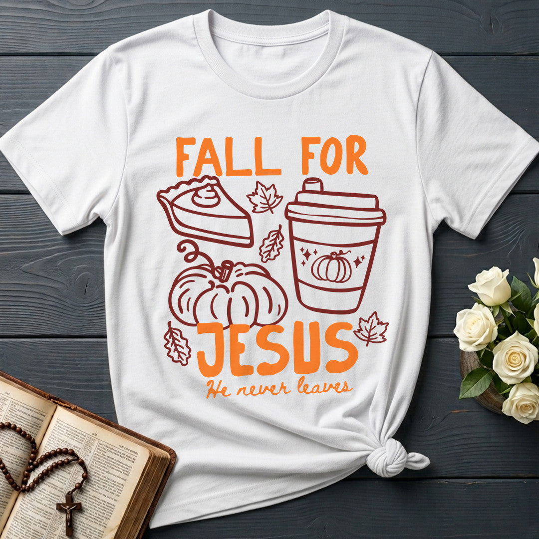 Fall For Jesus He Never Leaves 97