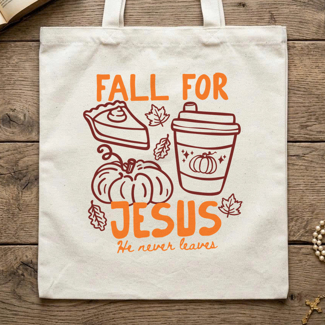 Fall For Jesus He Never Leaves 97