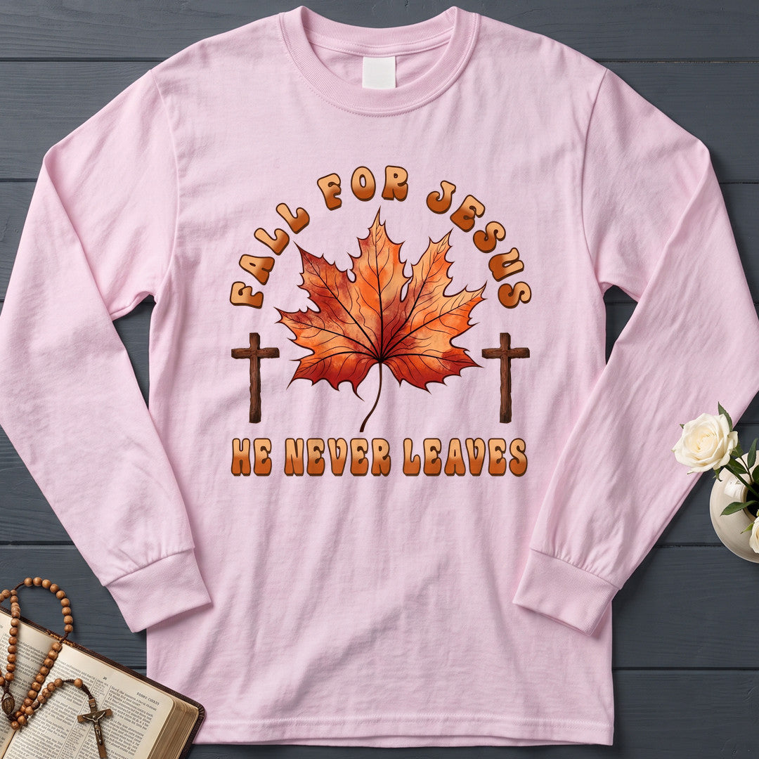 Fall For Jesus He Never Leaves 98