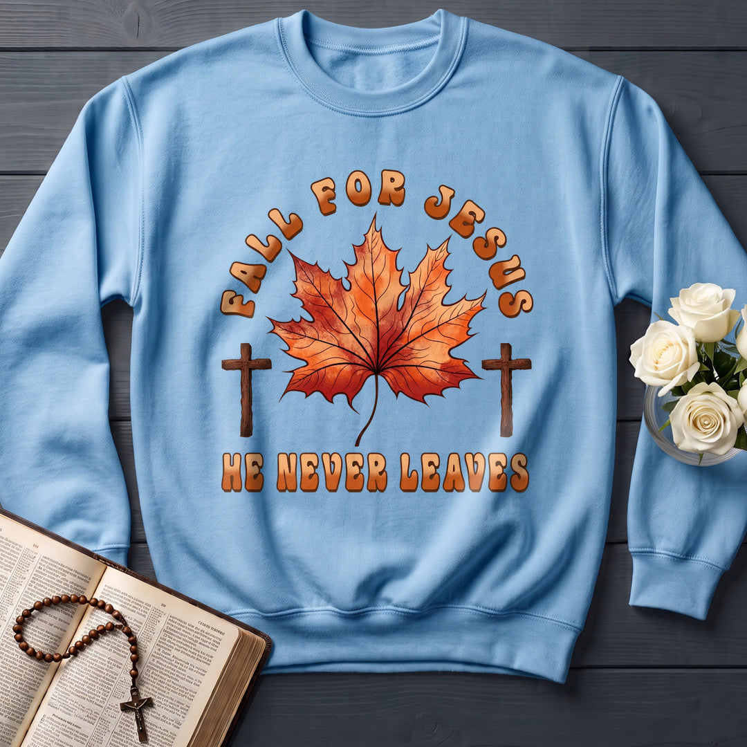 Fall For Jesus He Never Leaves 98