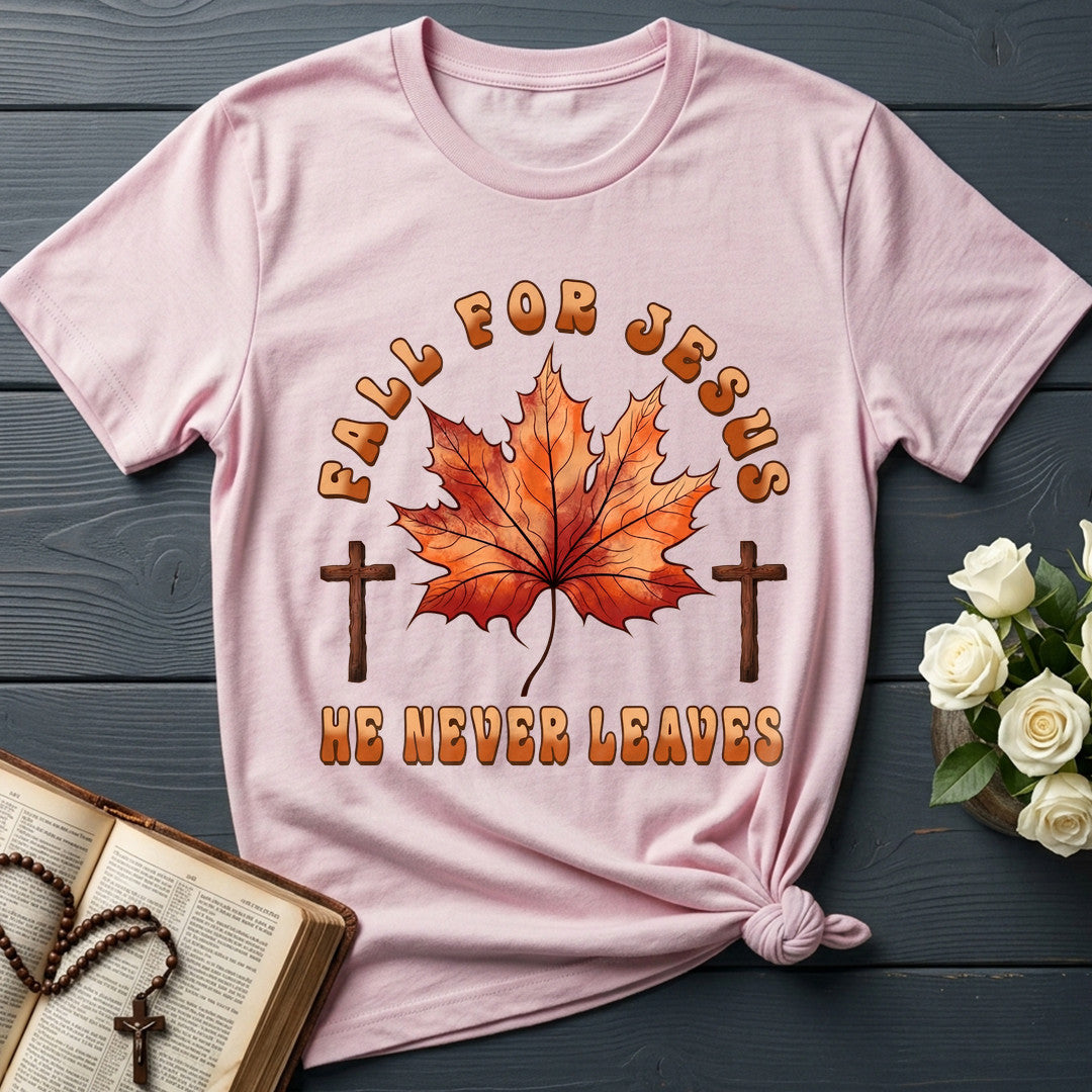 Fall For Jesus He Never Leaves 98