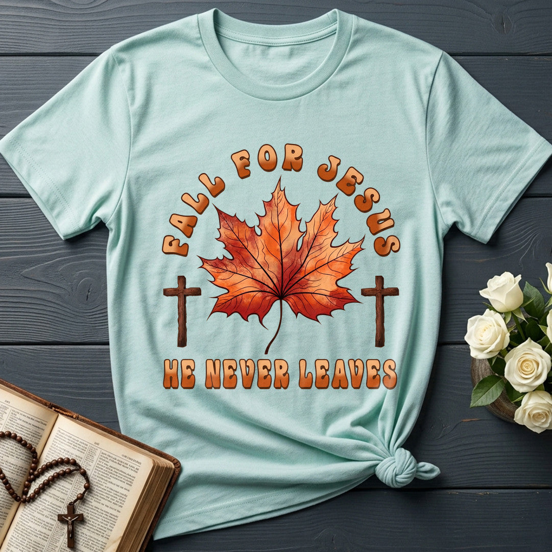 Fall For Jesus He Never Leaves 98