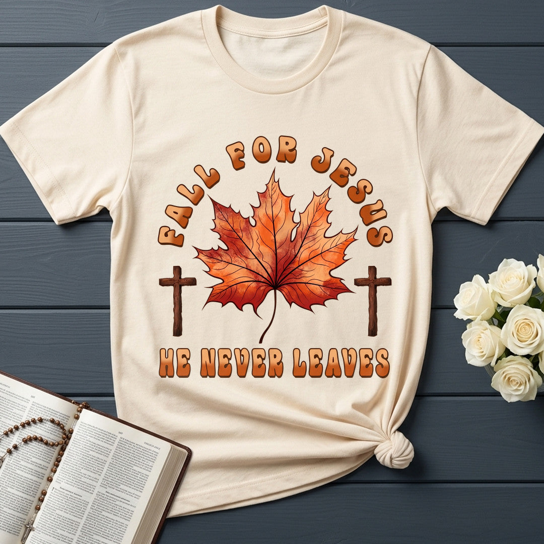Fall For Jesus He Never Leaves 98