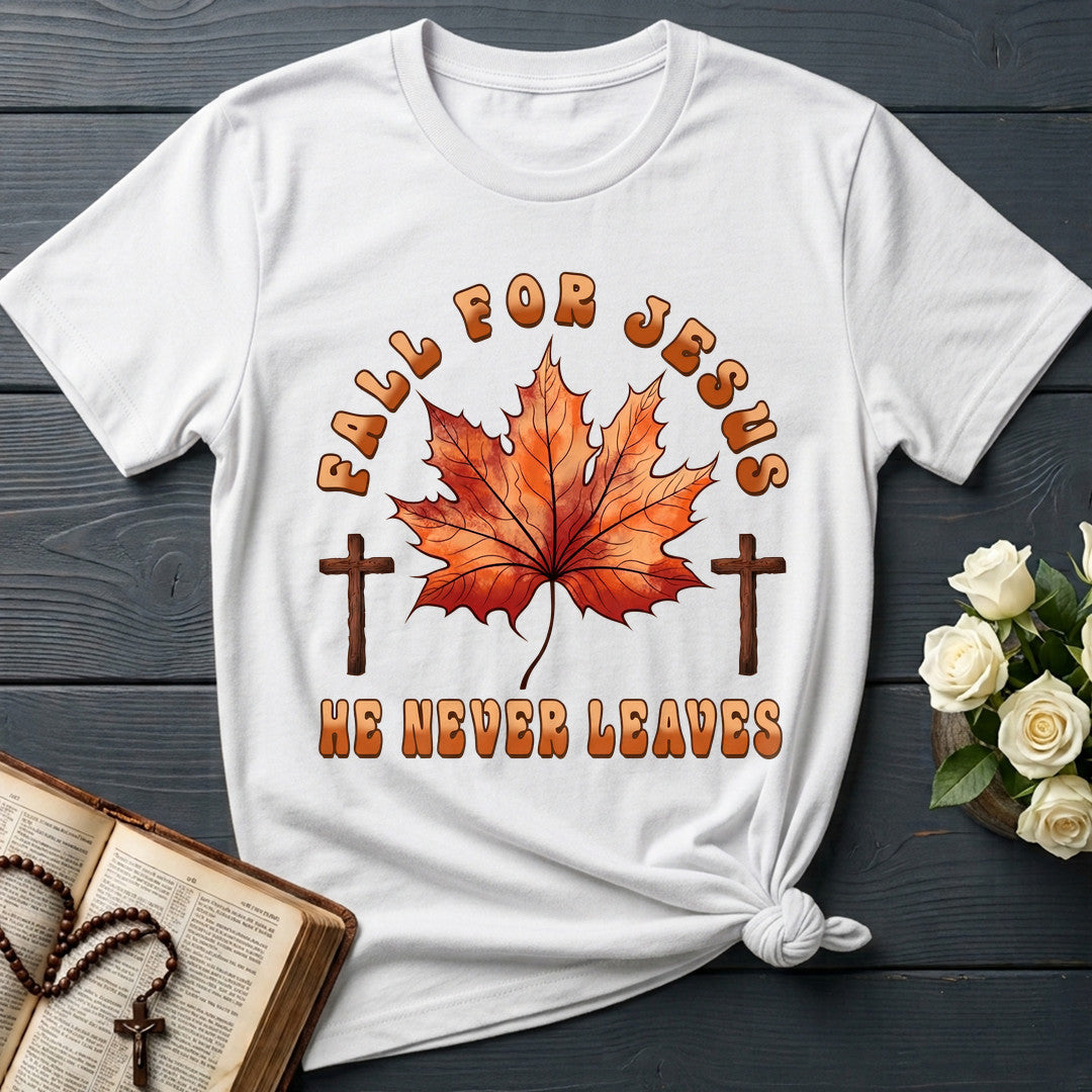 Fall For Jesus He Never Leaves 98