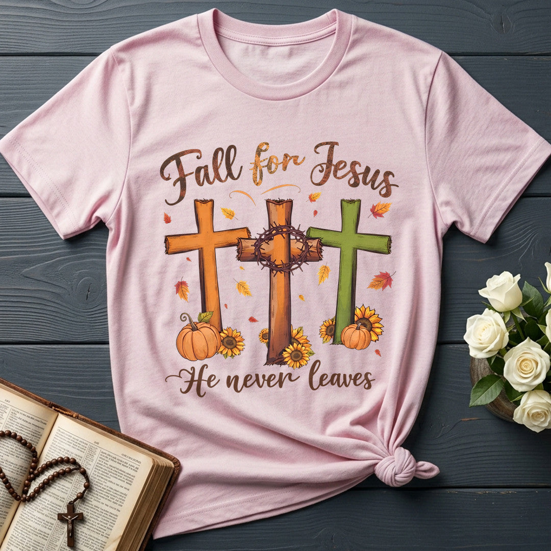 Fall For Jesus He Never Leaves 99