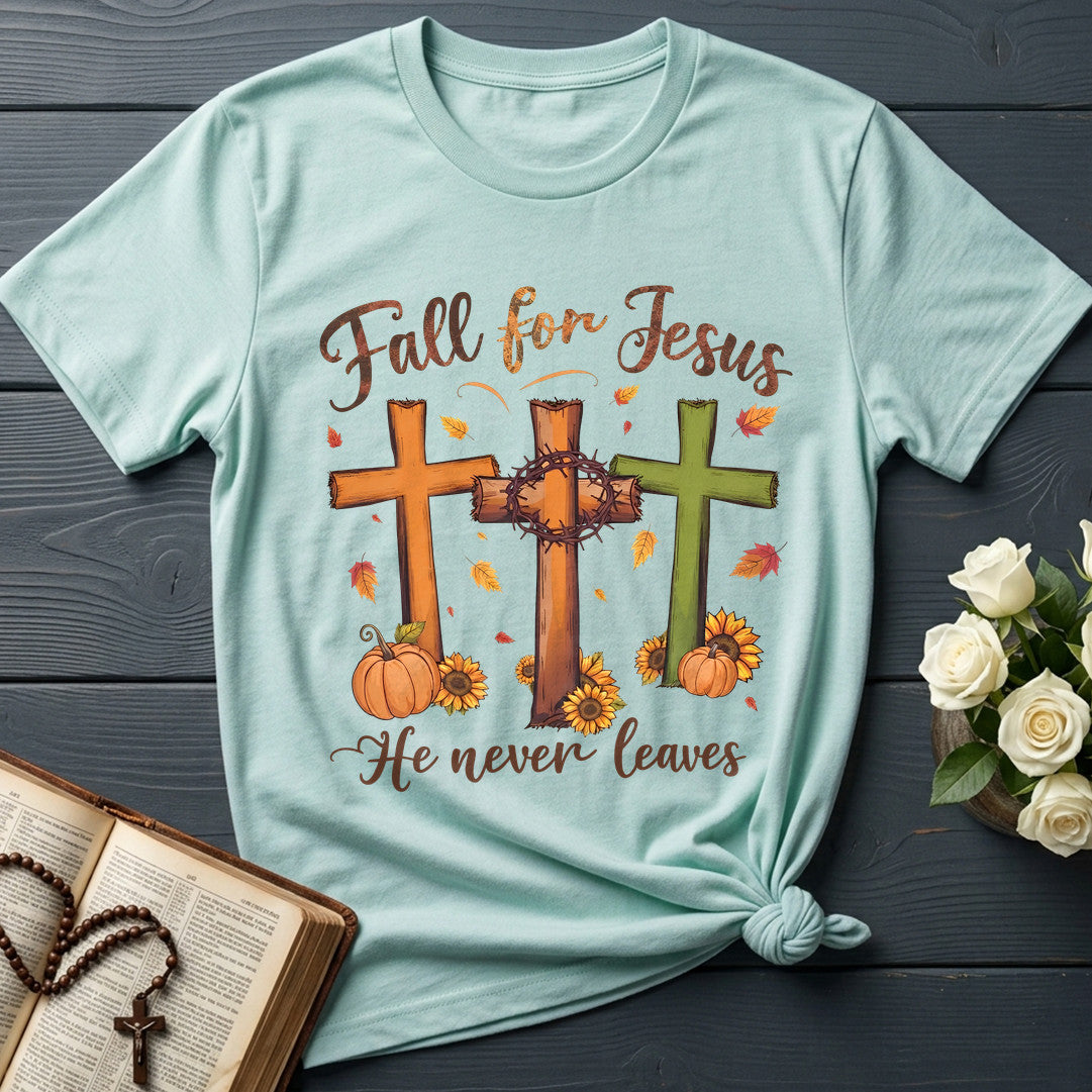 Fall For Jesus He Never Leaves 99