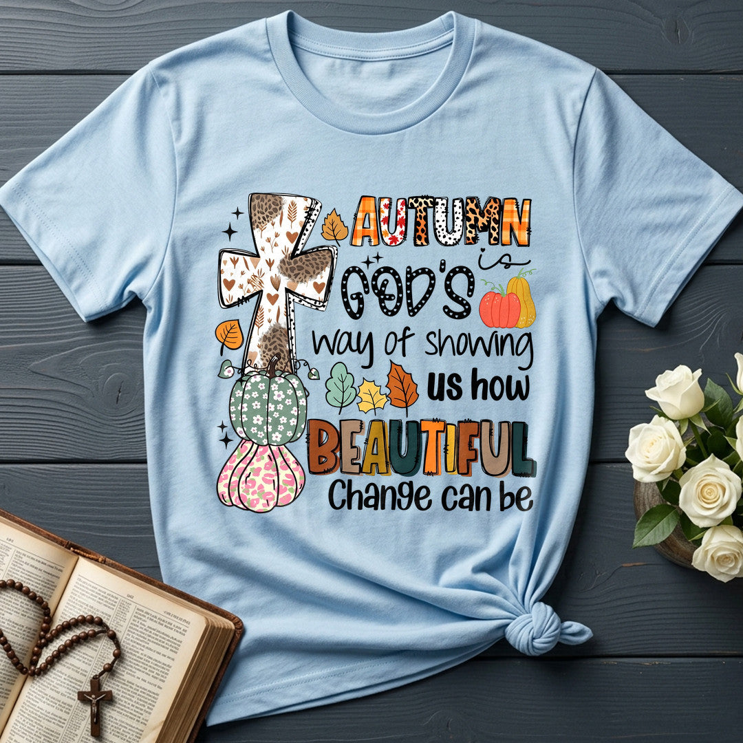Fall For Jesus He Never LeavesAutumn Is God's Way Of Showing Us How Beautiful Change Can Be 01