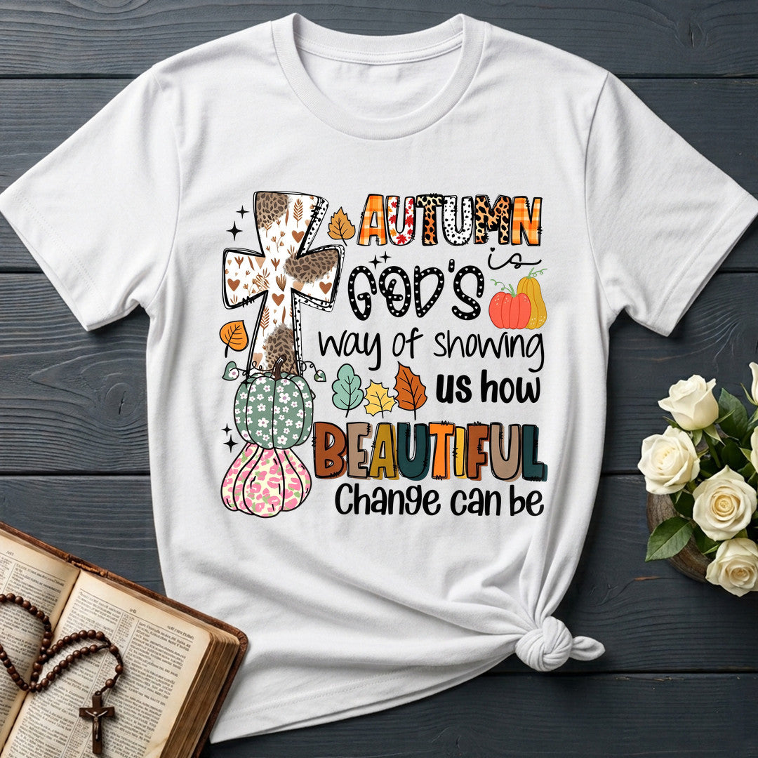 Fall For Jesus He Never LeavesAutumn Is God's Way Of Showing Us How Beautiful Change Can Be 01