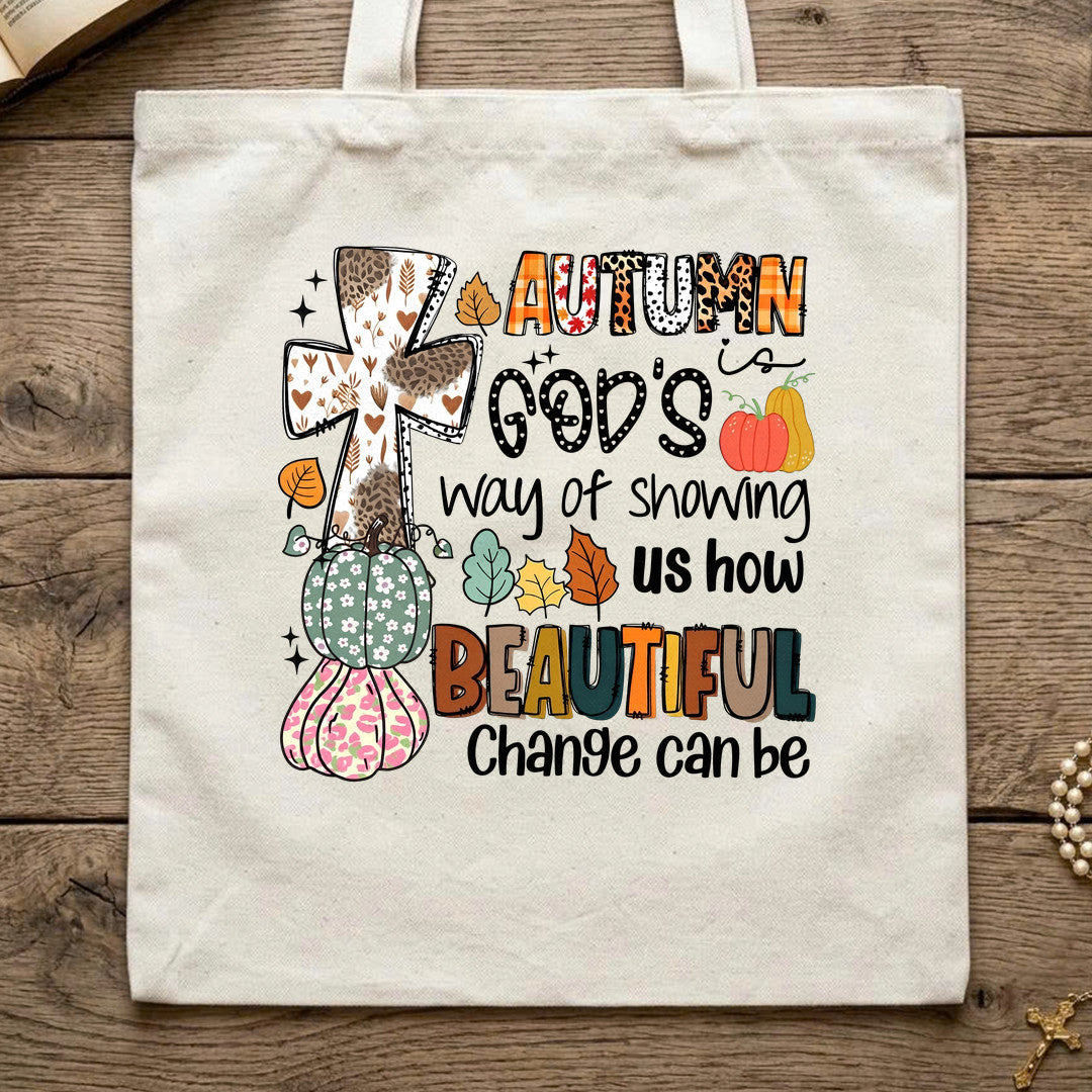 Fall For Jesus He Never LeavesAutumn Is God's Way Of Showing Us How Beautiful Change Can Be 01