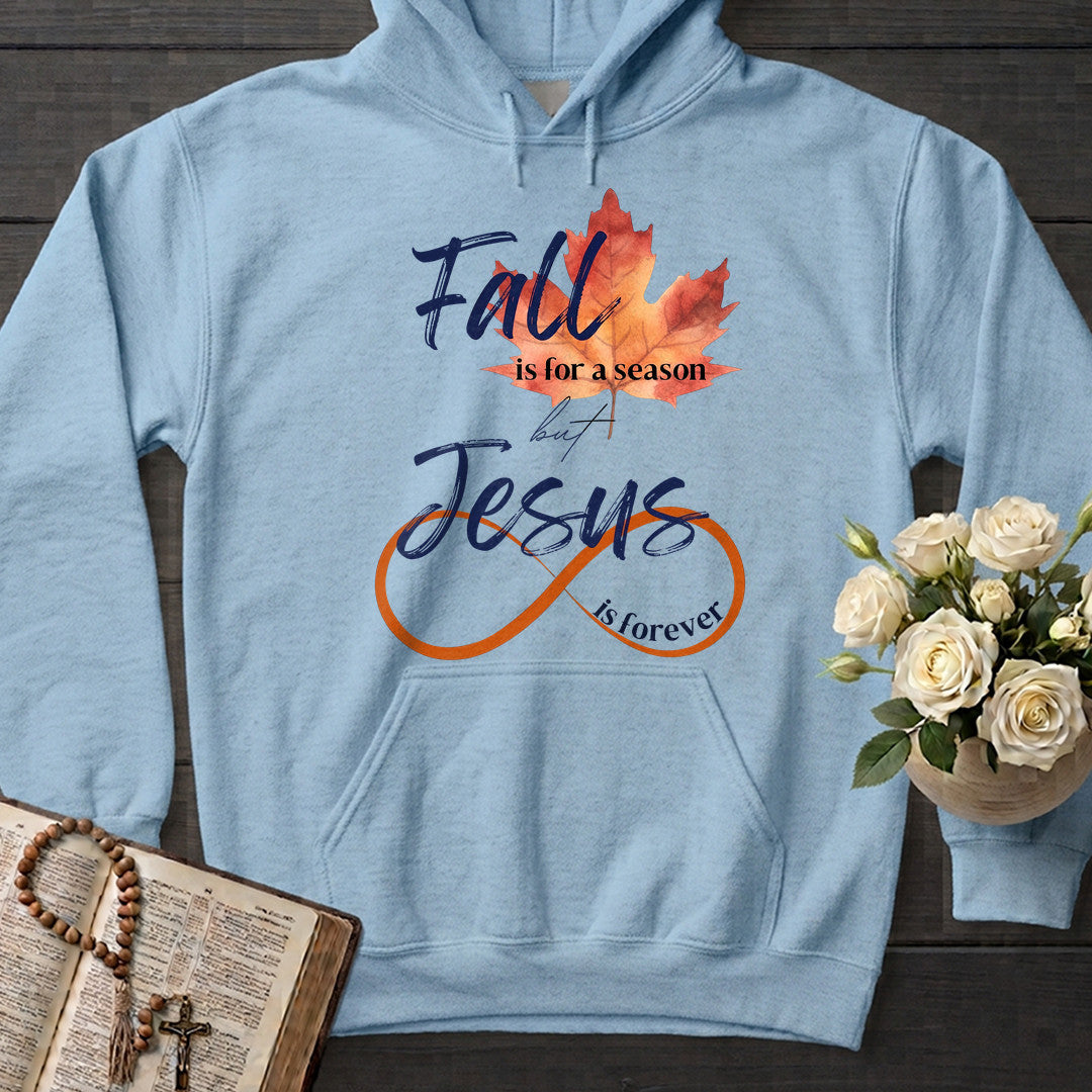 Fall Is For A Season But Jesus Is Forever 01