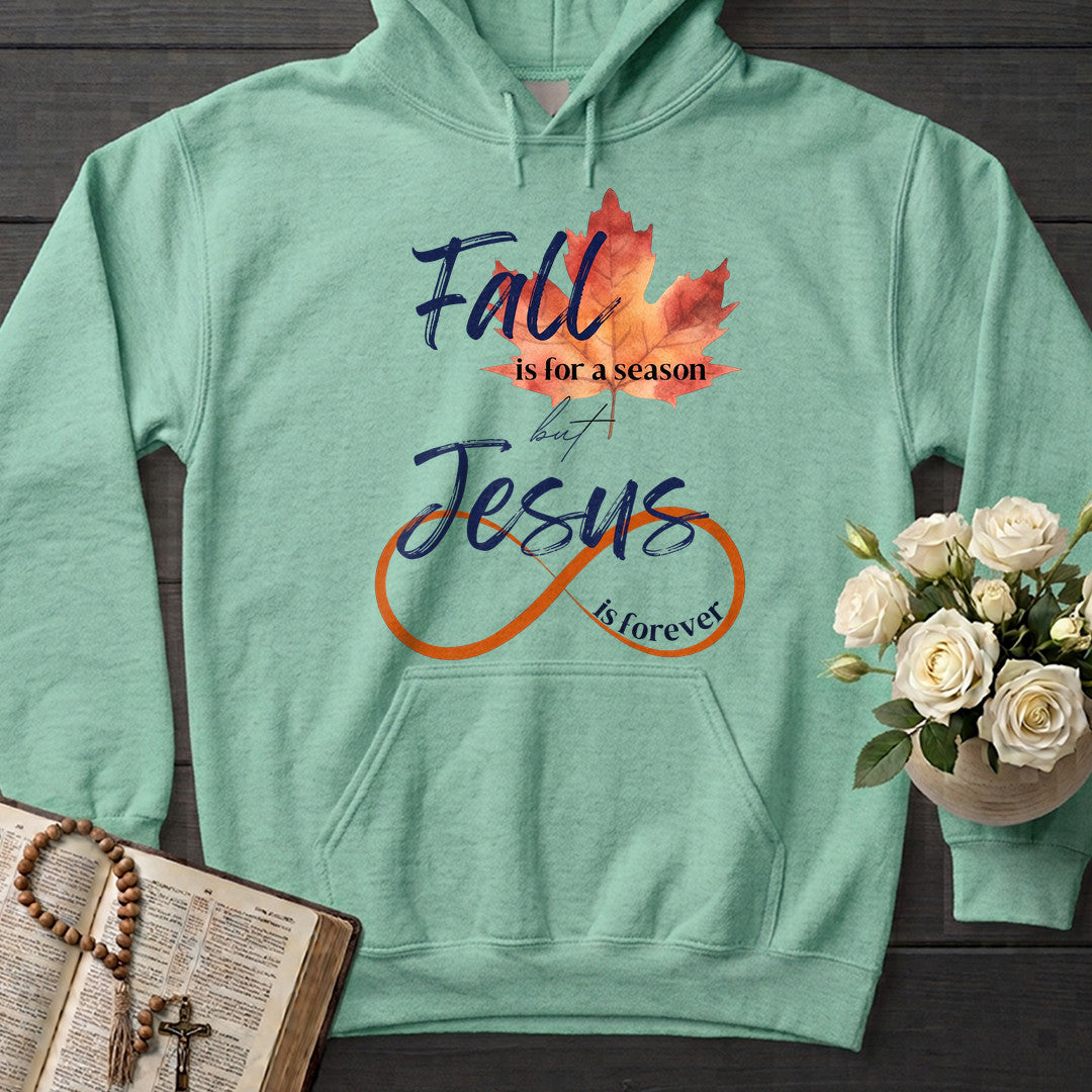 Fall Is For A Season But Jesus Is Forever 01