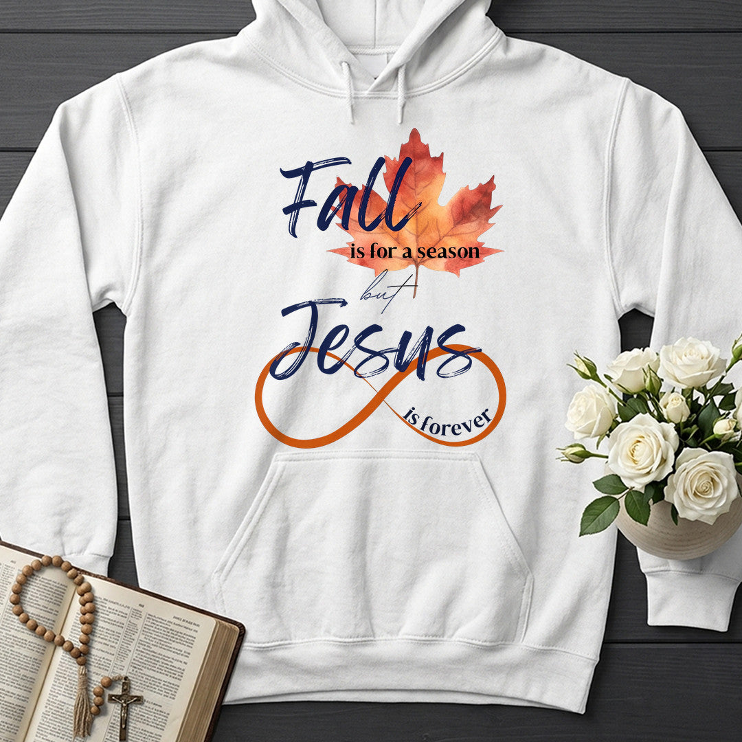 Fall Is For A Season But Jesus Is Forever 01