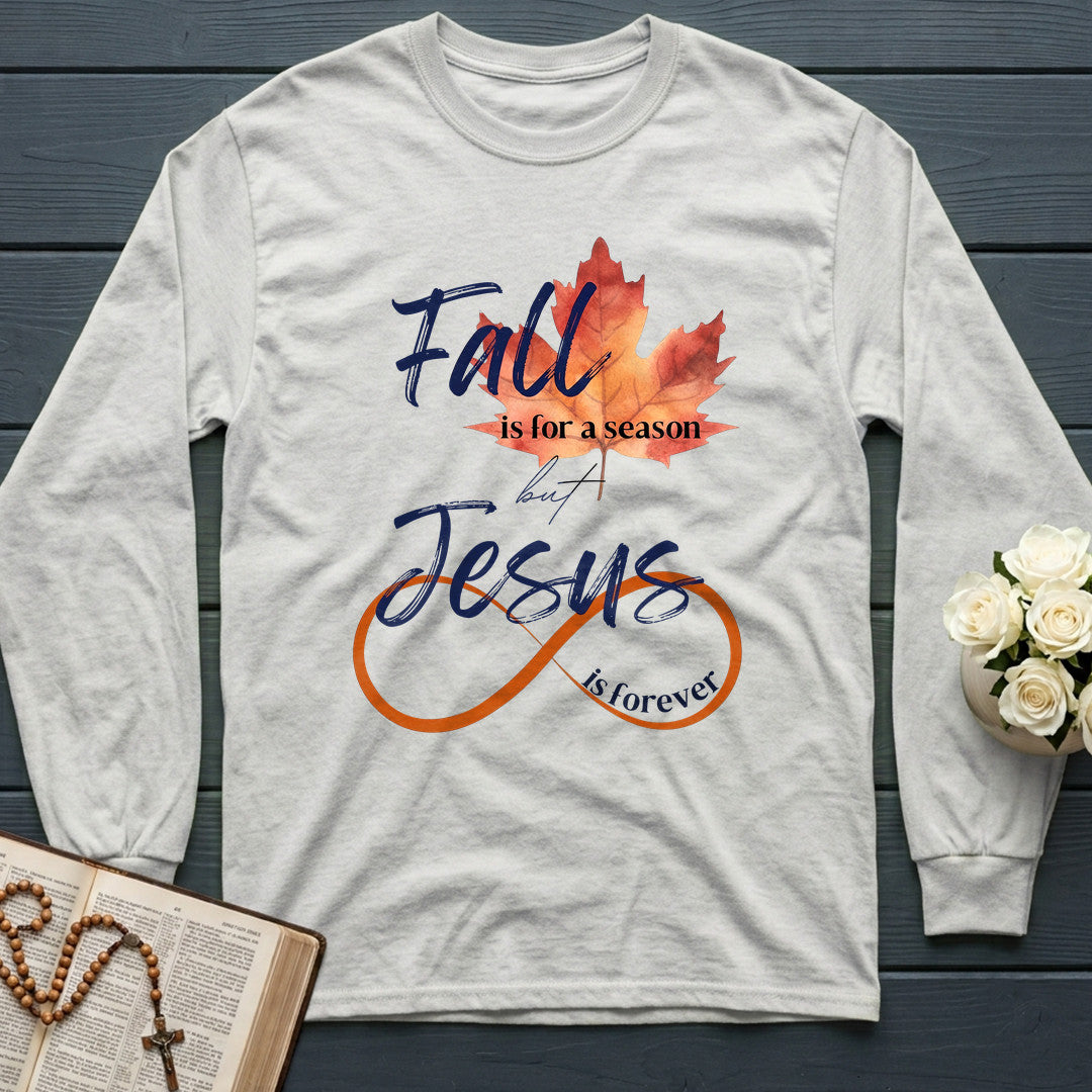 Fall Is For A Season But Jesus Is Forever 01
