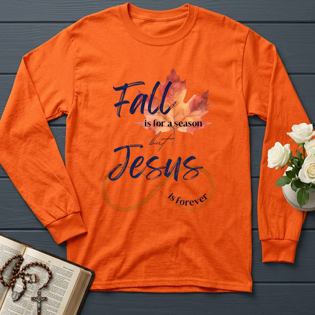 Fall Is For A Season But Jesus Is Forever 01