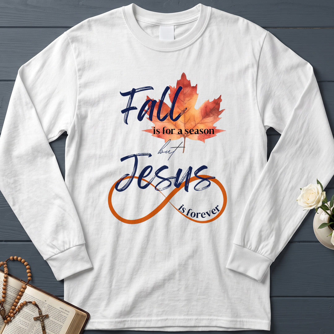 Fall Is For A Season But Jesus Is Forever 01