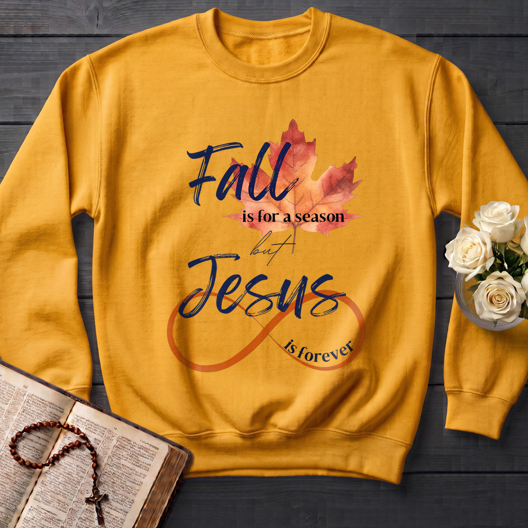 Fall Is For A Season But Jesus Is Forever 01