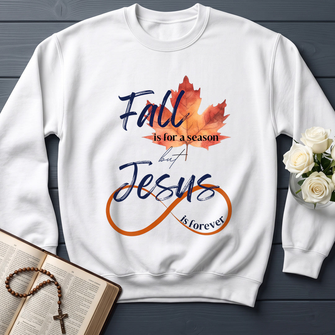 Fall Is For A Season But Jesus Is Forever 01