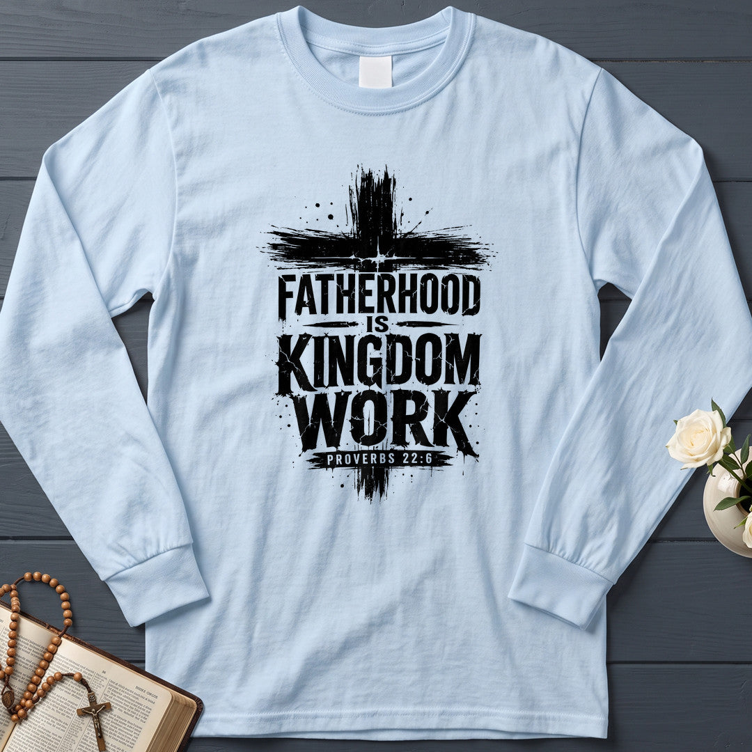 Fatherhood Is Kingdom Work Proverbs 22.6 01