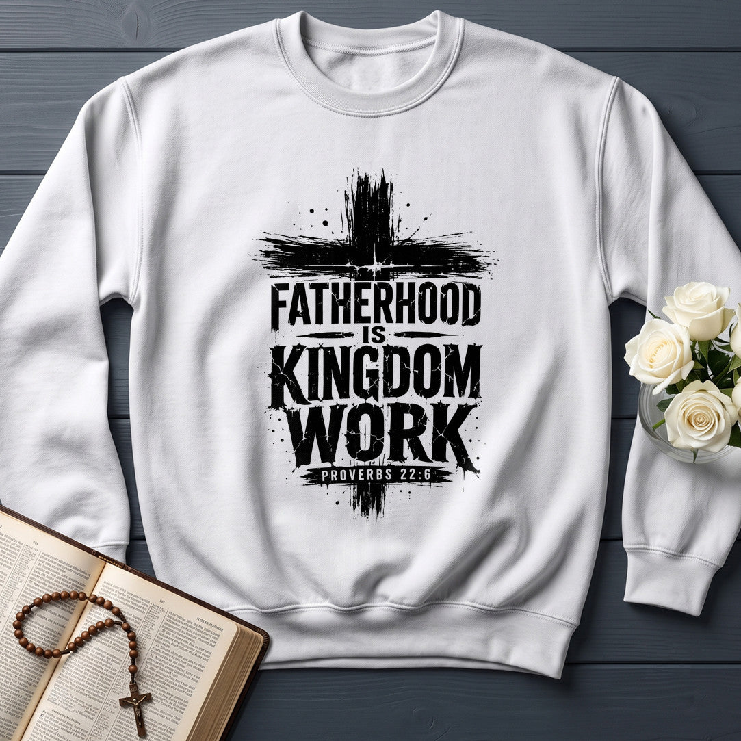 Fatherhood Is Kingdom Work Proverbs 22.6 01