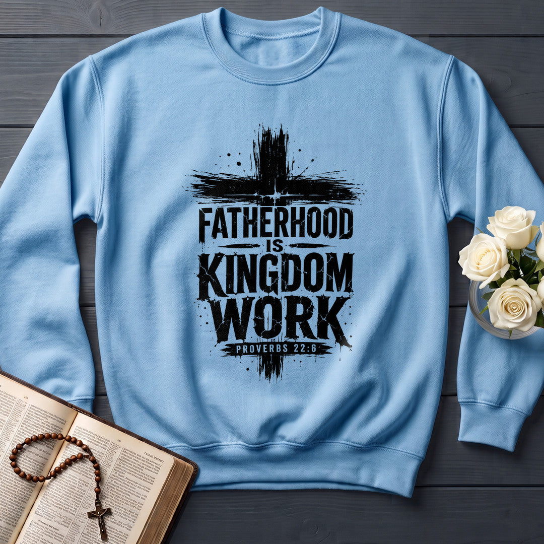 Fatherhood Is Kingdom Work Proverbs 22.6 01