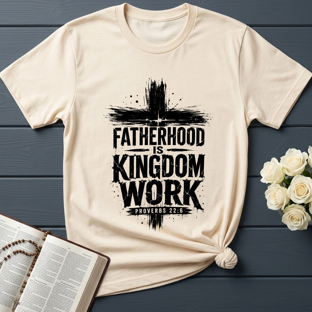 Fatherhood Is Kingdom Work Proverbs 22.6 01