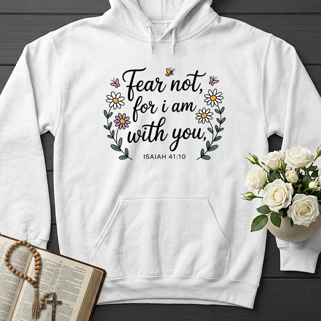 Fear Not For I Am With You Isaiah 41.10 01
