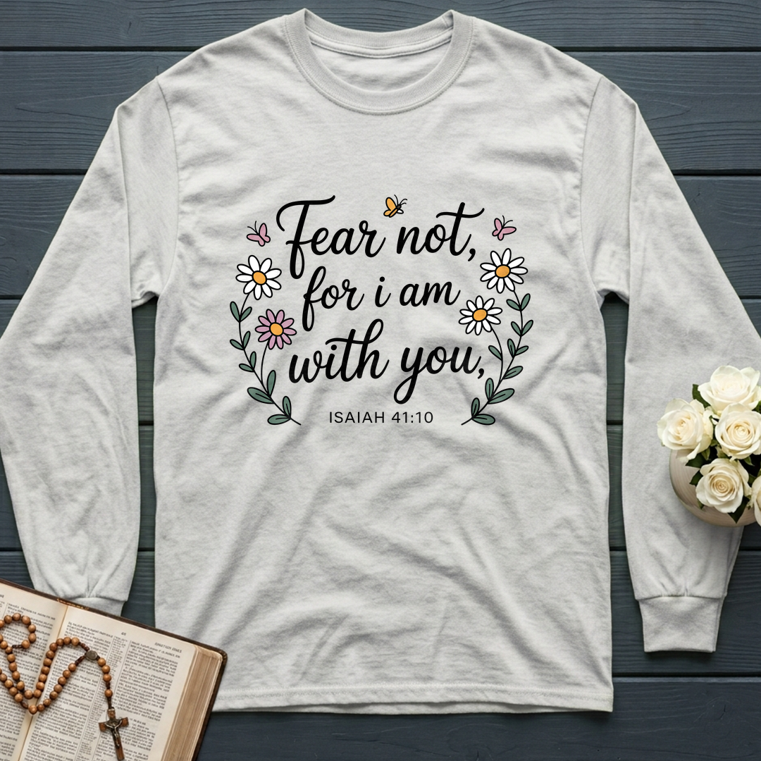 Fear Not For I Am With You Isaiah 41.10 01