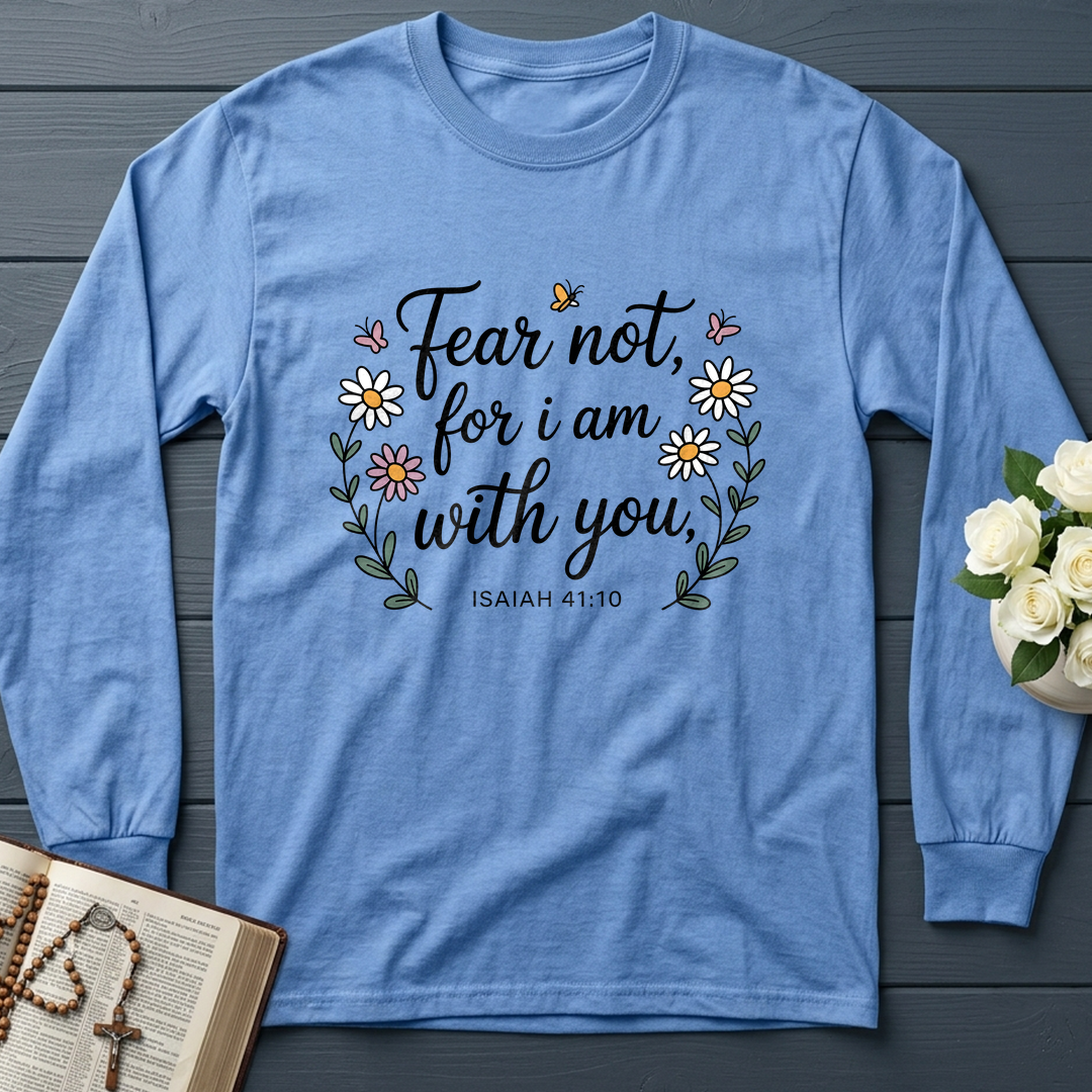 Fear Not For I Am With You Isaiah 41.10 01