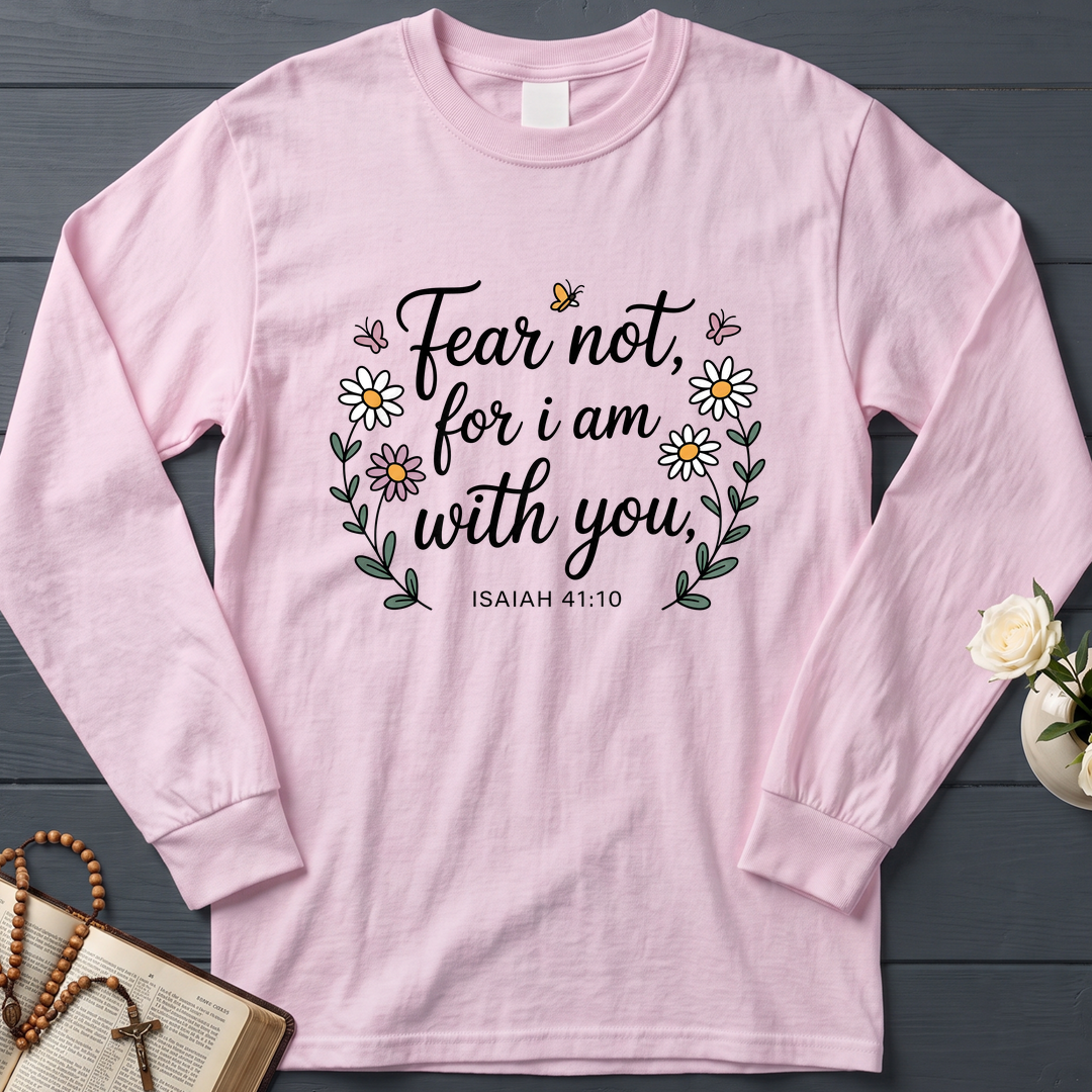Fear Not For I Am With You Isaiah 41.10 01
