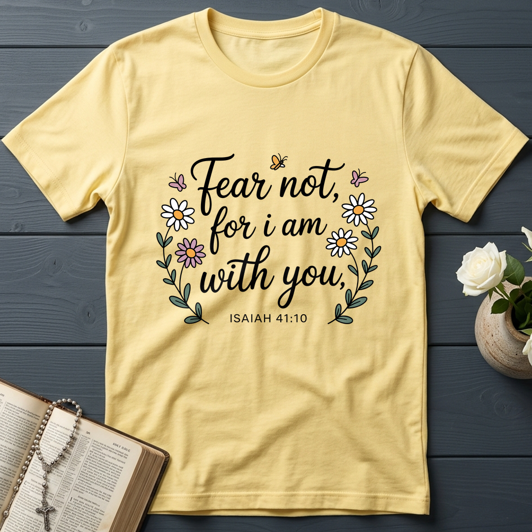 Fear Not For I Am With You Isaiah 41.10 01
