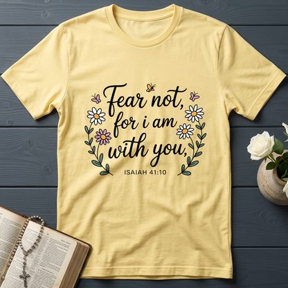 Fear Not For I Am With You Isaiah 41.10 01