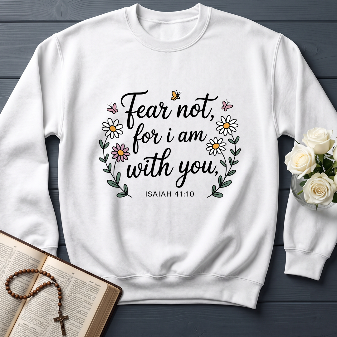 Fear Not For I Am With You Isaiah 41.10 01