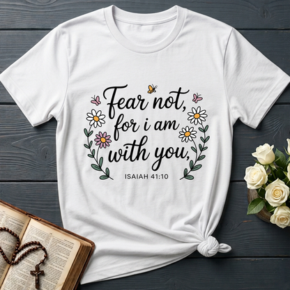 Fear Not For I Am With You Isaiah 41.10 01