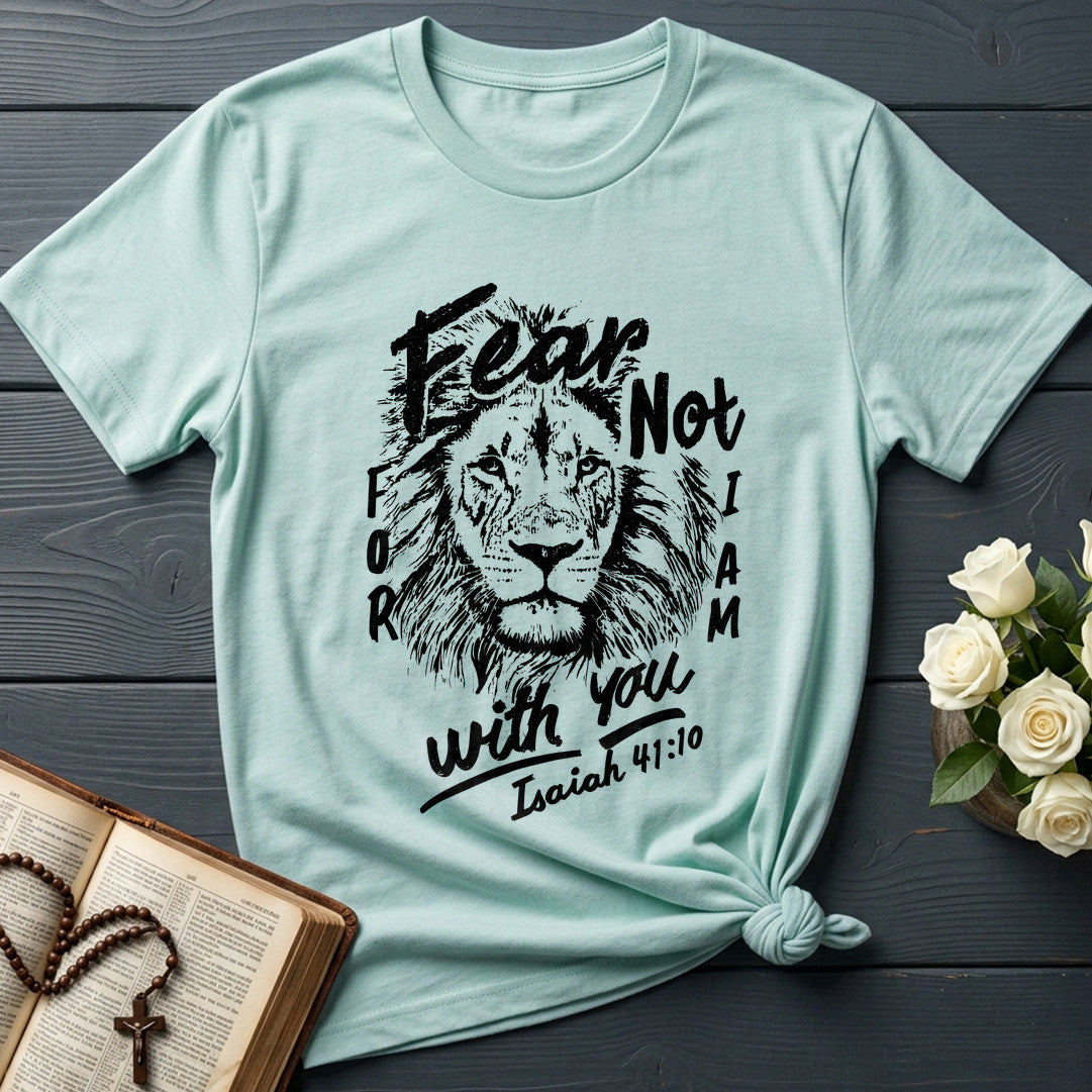 Fear Not For I Am With You Isaiah 41.10 03