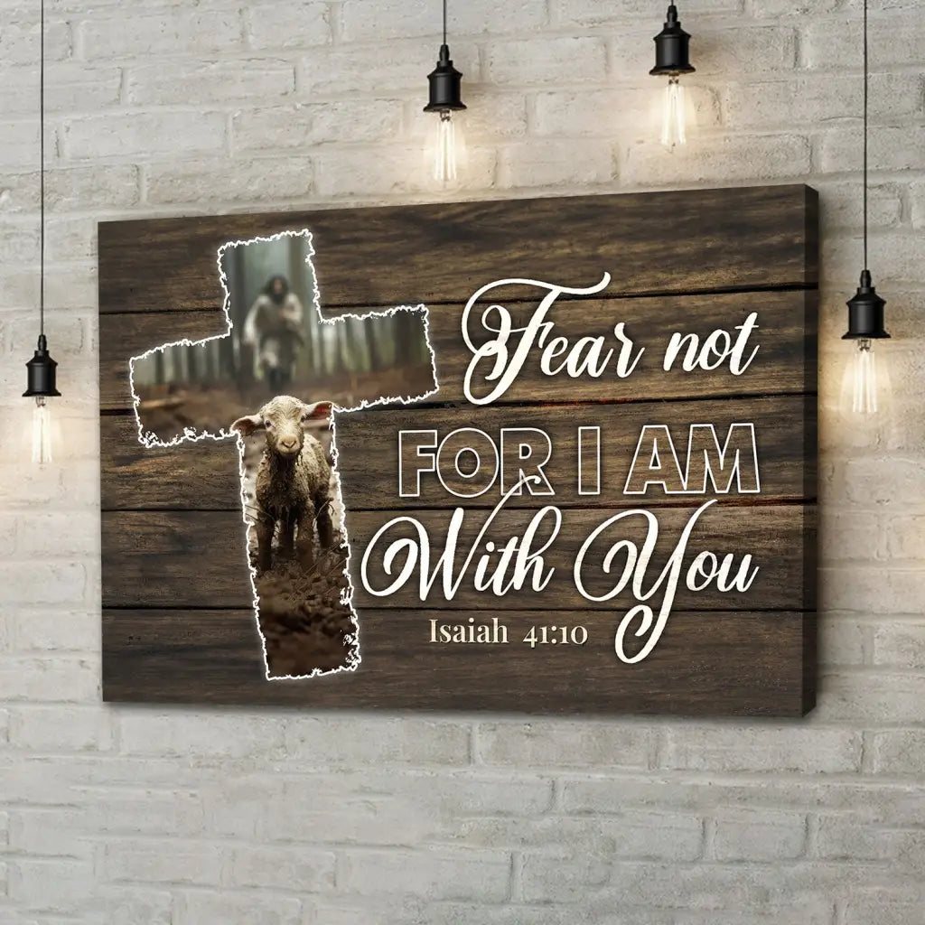 Fear Not for I Am With You, Jesus and Lost Sheep, Wall Art Canvas