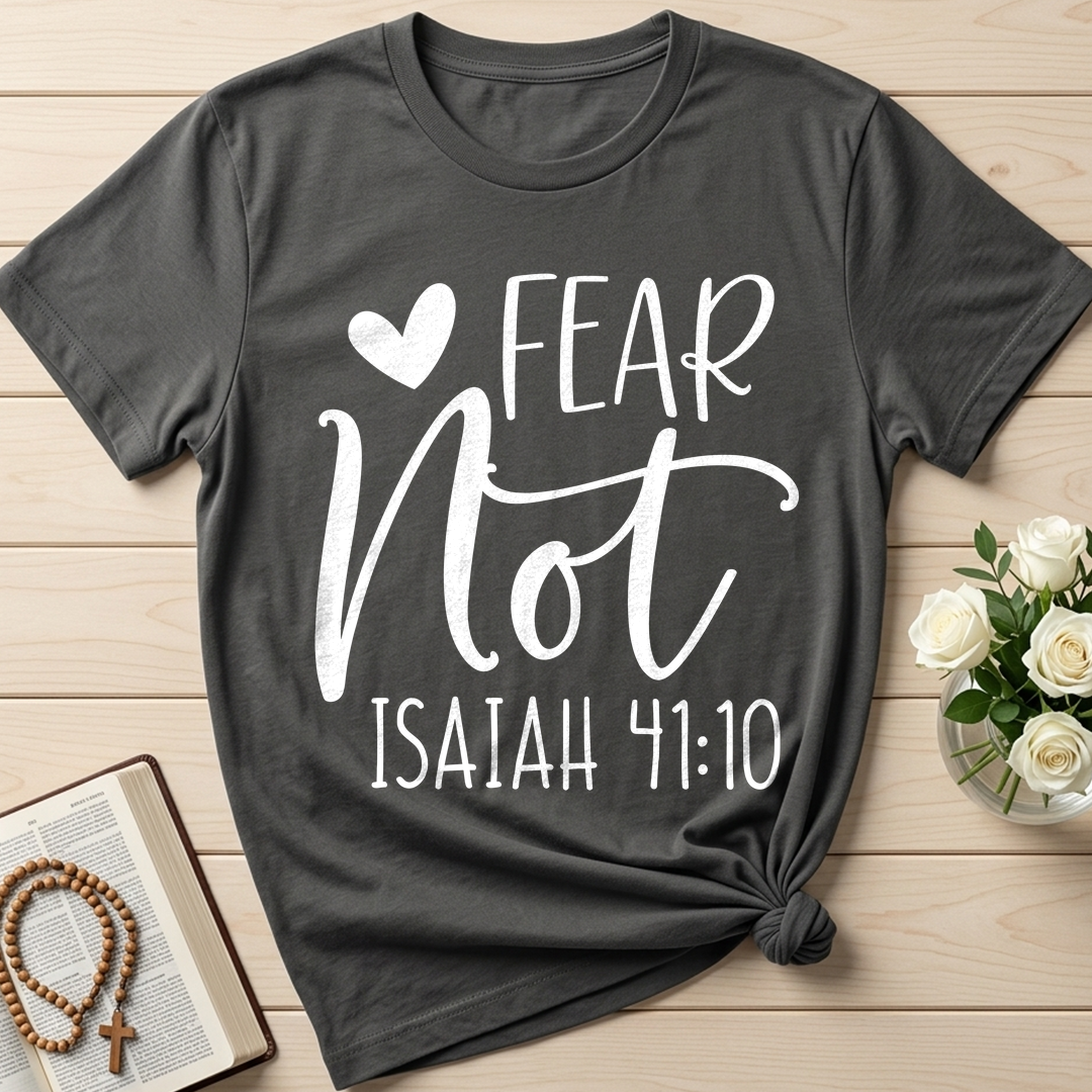 Fear Not Isaiah 41.10 01