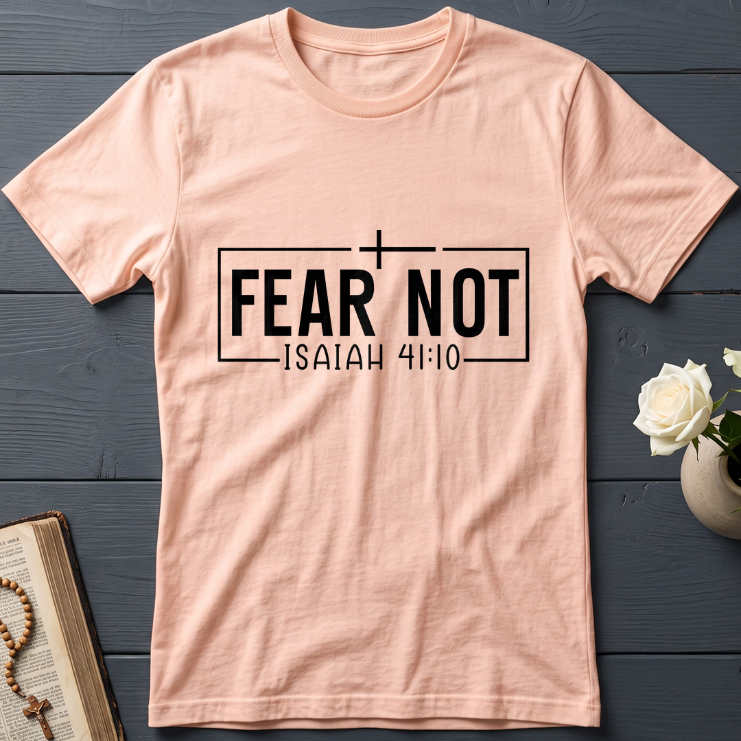 Fear Not Isaiah 41.10 03