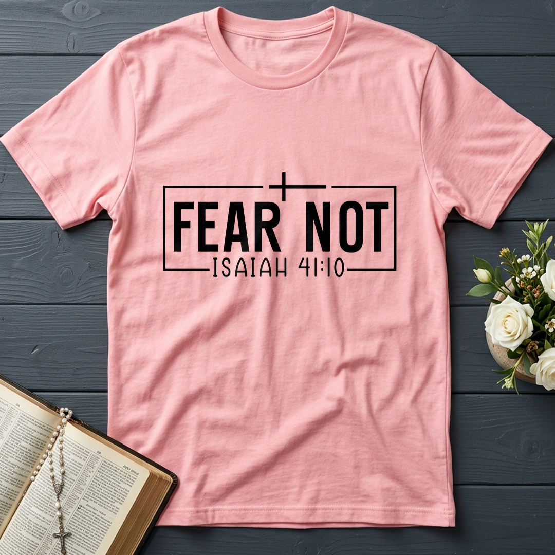 Fear Not Isaiah 41.10 03